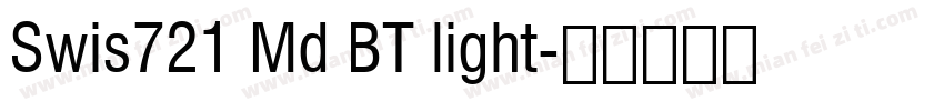 Swis721 Md BT light字体转换